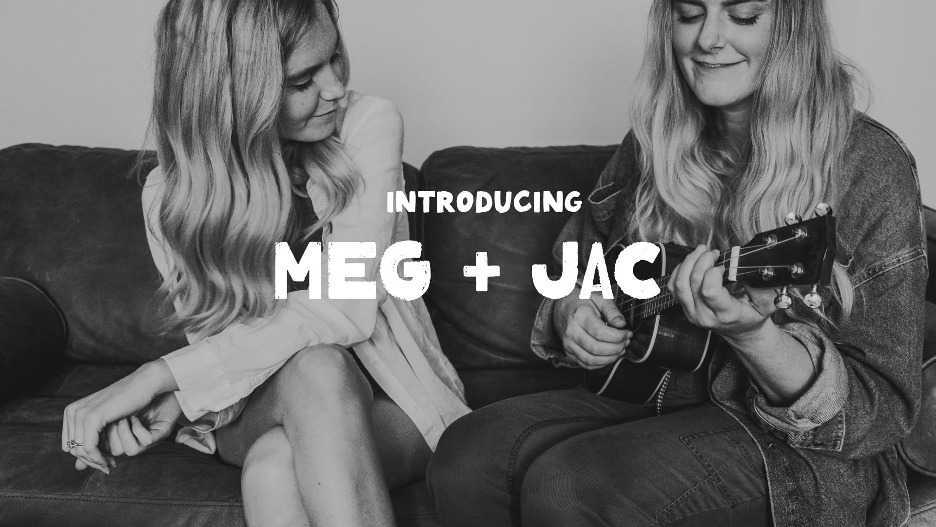 Introducing MEG + JAC – visit megandjac.com